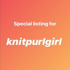 Special listing for knitpurlgirl
